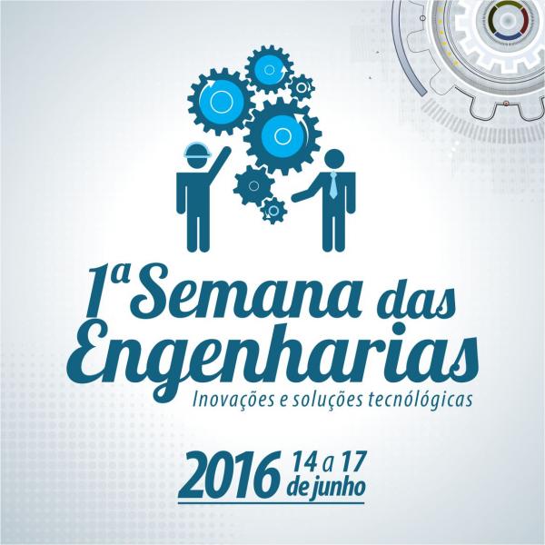 1ª Semana das Engenharias: Inovações e Soluções Tecnológicas